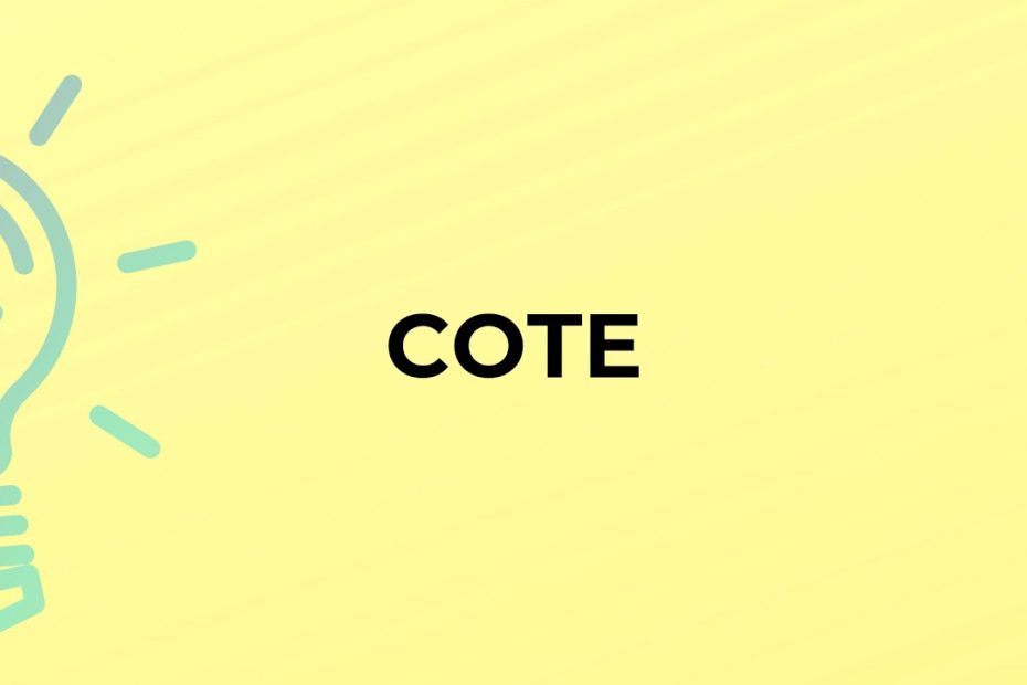 What Is The Meaning Of The Word Cote? - Youtube